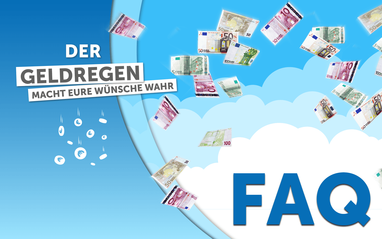 Der Geldregen - Das "Online-Extra" - FAQs