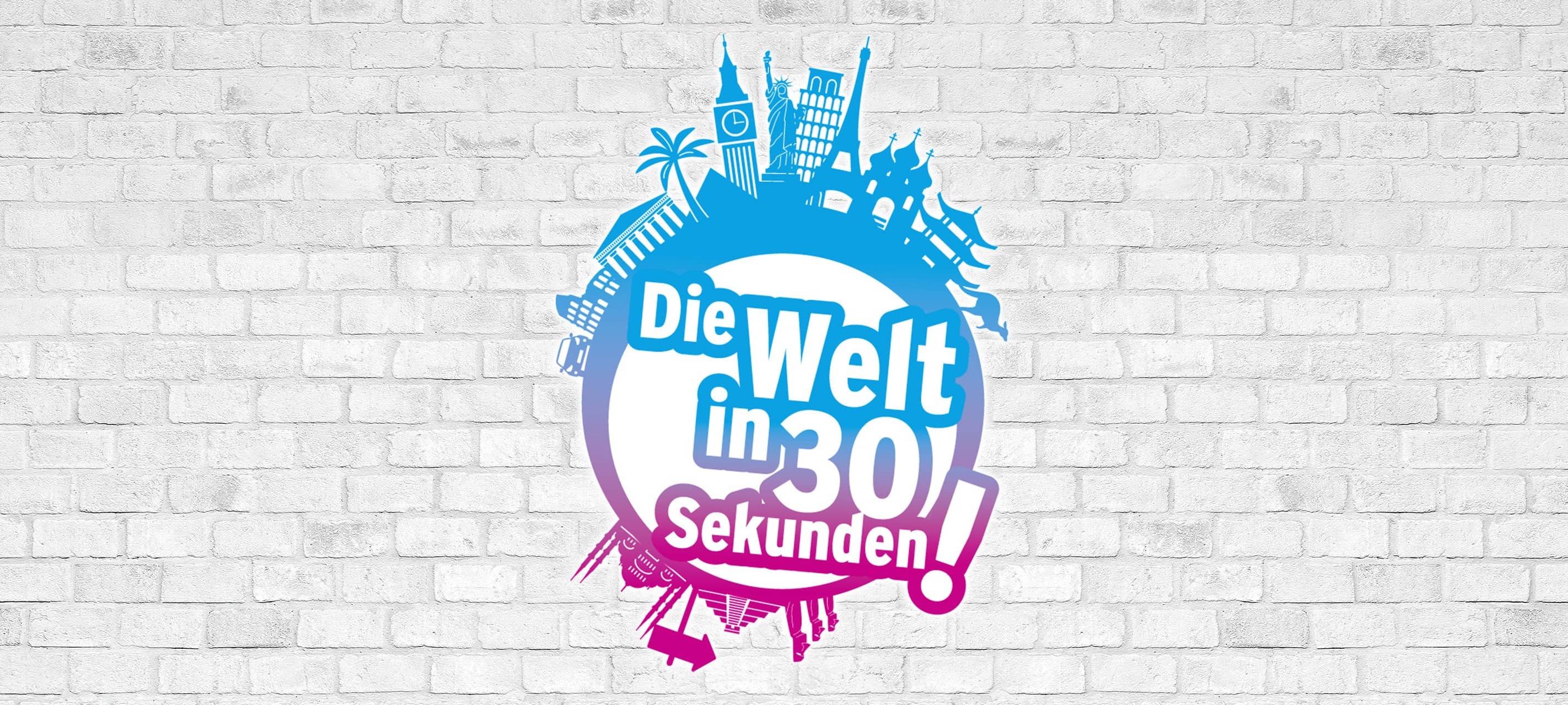 Die Welt in 30 Sekunden.